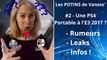 Rumeurs - Les Potins de Vaness #2 - Une PS4 Portable à l'E3 2017 ?