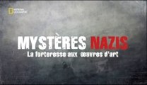 2e Guerre Mondiale - Mystères Nazis, la forteresse aux œuvres d'art