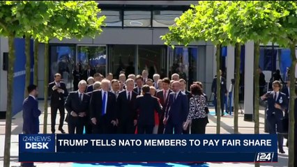 i24NEWS DESK | Trump tells NATO members to pay fair share | Thursday, May 25th 2017