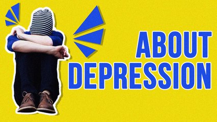 Things You Probably Didn't Know About Depression