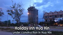 Holiday Inn Hua Hin under construction in Hua Hin