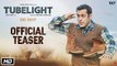 Tubelight - Official Trailer - Salman Khan - Sohail Khan - Kabir Khan
