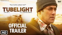 Tubelight - Official Trailer - Salman Khan - Sohail Khan - Kabir Khan - YouTube