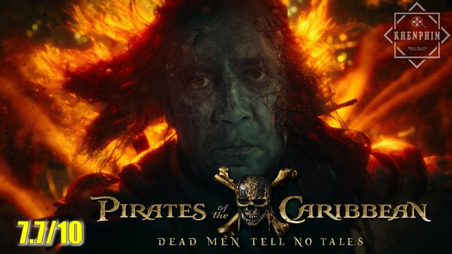 Cảm nhận phim Cướp Biển Vùng Ca Ri Bê phần 5 (Pirates of the Caribbean: Salazar's revenge) - Khen Phim