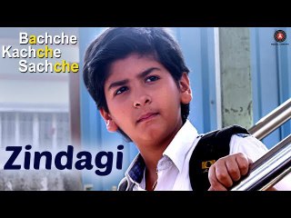 New Songs - Zindagi - HD(Full Song) - Bachche Kachche Sachche - Md. Irfan - Ravi Shankar S - PK hungama mASTI Official Channel