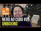 Nerd ao Cubo #25 invade o EuTestei! - Unboxing