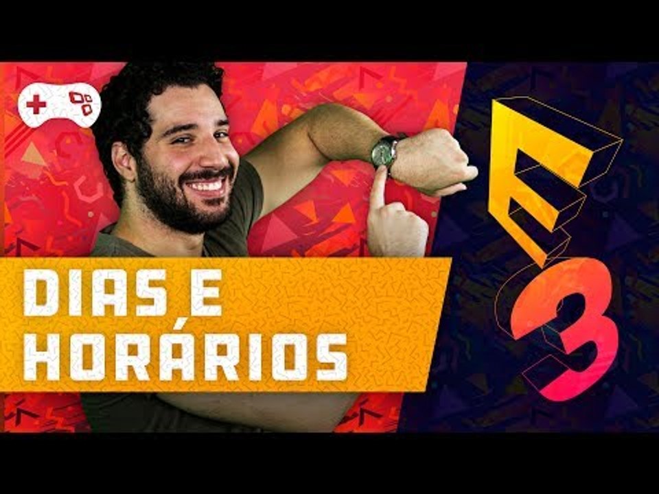E3 2017 - DATAS E HORÁRIOS PRA ASSISTIR AS CONFERÊNCIAS - COMO, QUANDO E ONDE?