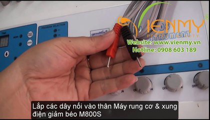 Máy rung cơ & xung điện giảm béo M800S - Công ty Viên Mỹ giới thiệu