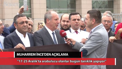 İnce: '17-25 Aralık'ta arabulucu olanlar bugün tanıklık yapıyor'