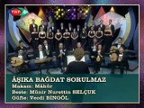 TRT TSM KORO - Âşıka Bağdat Sorulmaz (2)