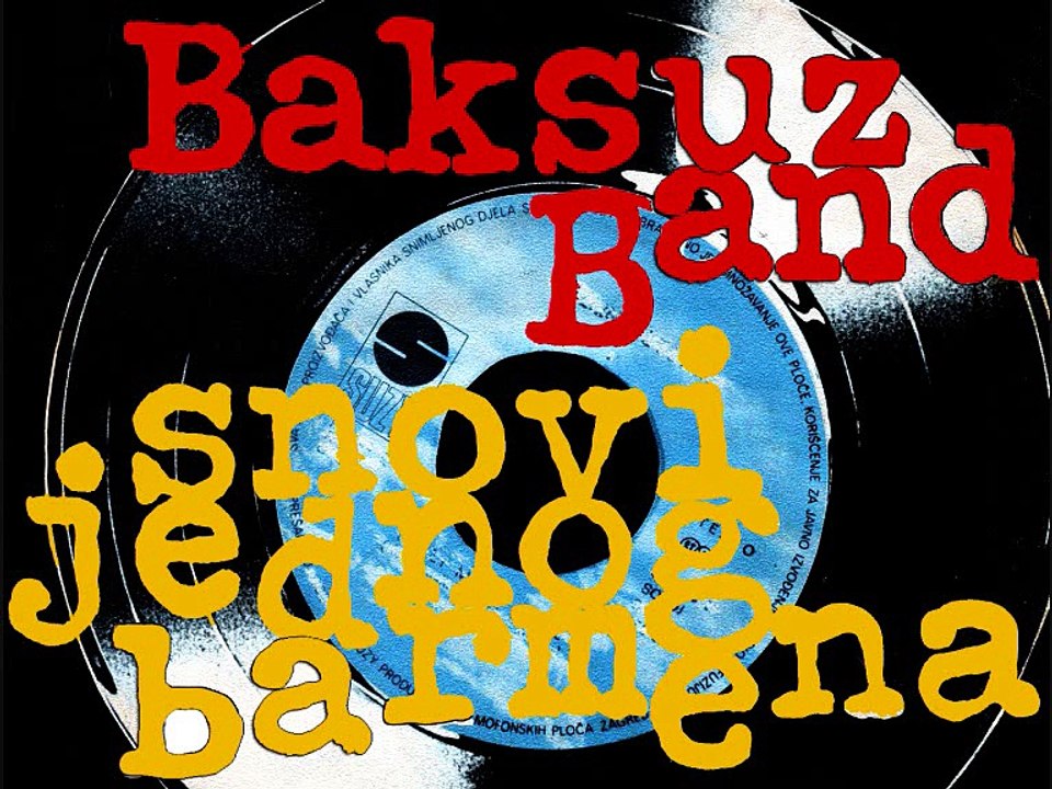 BAKSUZ BAND - Snovi jednog barmena (1978)
