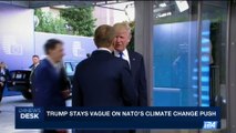 i24NEWS DESK | Trump stays vague on NATO' s climate change push | Friday, May 26th 2017