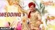 Wedding Full Audio Song Sweetiee Weds NRI 2017 Himansh Kohli Zoya Afroz Palash Muchhal