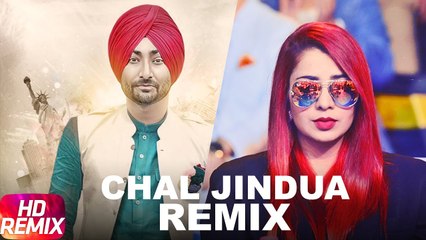 Chal Jindua Remix HD Video Song Jindua 2017 Ranjit Bawa & Jasmine Sandlas | New Punjabi Songs