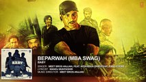 'Beparwah (MBA SWAG)' FULL AUDIO Song _ Meet Bros Anjjan _ Baby - Releasing on 2