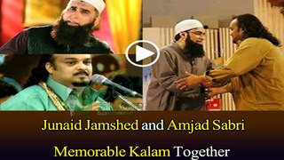 Junaid Jamshed and Amjad Sabri Memorable Kalam Together