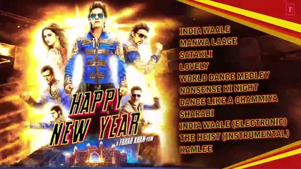 OFFICIAL- Happy New Year Full Audio Songs JUKEBOX _ Shah Rukh Khan _ Deepika Pad