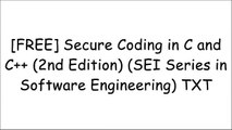 [SC2XX.R.e.a.d] Secure Coding in C and C   (2nd Edition) (SEI Series in Software Engineering) by Robert C. SeacordRobert C. SeacordChris EagleFred Long DOC