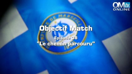 Objectif Match S5E38 Le chemin parcouru