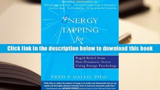 Ebook Online Energy Tapping for Trauma: Rapid Relief from Post-Traumatic Stress Using Energy