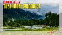 Kumrat Valley The Hidden Paradise