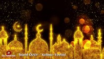 Sami Özer - Kelime-Tevhid - ( Official Audio )