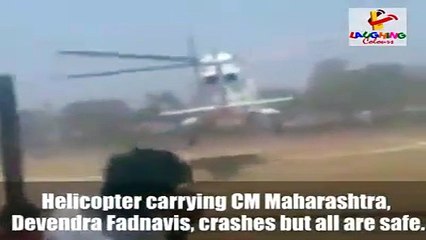 Helicopter Carrying CM Maharashtra, Devendra Fadnavis Crashes