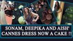 Sonam Kapoor, Deepika and Aishwarya's Cannes outfits are now DELICIOUS CAKES; Know How | FilmiBeat
