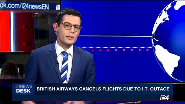 i24NEWS DESK | British Airways cancels flights due to I.T. outage | Saturday, May 27th 2017