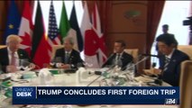 i24NEWS DESK | Trump concludes first foreign trip | Saturday, May 27th 2017