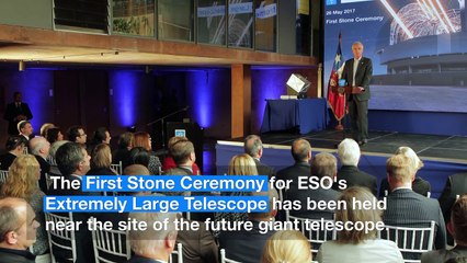 ESOcast Light 108 - First Stone Ceremony for ESO's ELT - HD