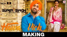 New Videos - Hawa Vich - Making - Super Singh - Diljit Dosanjh & Sonam Bajwa - Sunidhi Chauhan - Jatinder Shah - PK hungama mASTI Official Channel