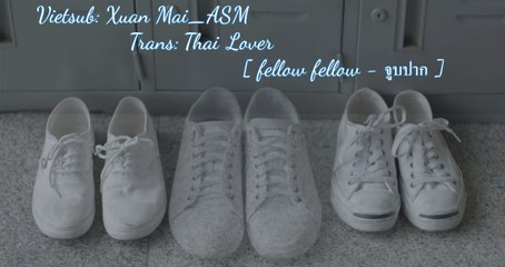 「Vietsub Xuan Mai_ASM」fellow fellow - จูบปาก