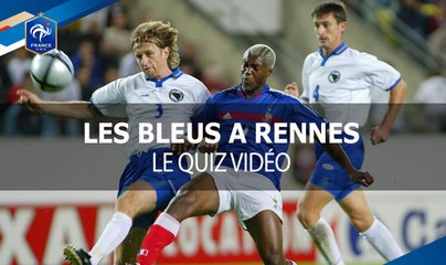 Les Bleus à Rennes : le quiz