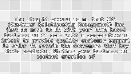CRM and Your Home Based Business