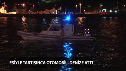 Eşiyle tartıştı otomobili denize attı