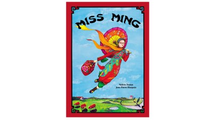 "Miss Ming" de Valérie Dumas et Jean-Pierre Blanpain, éd. HongFei 2017