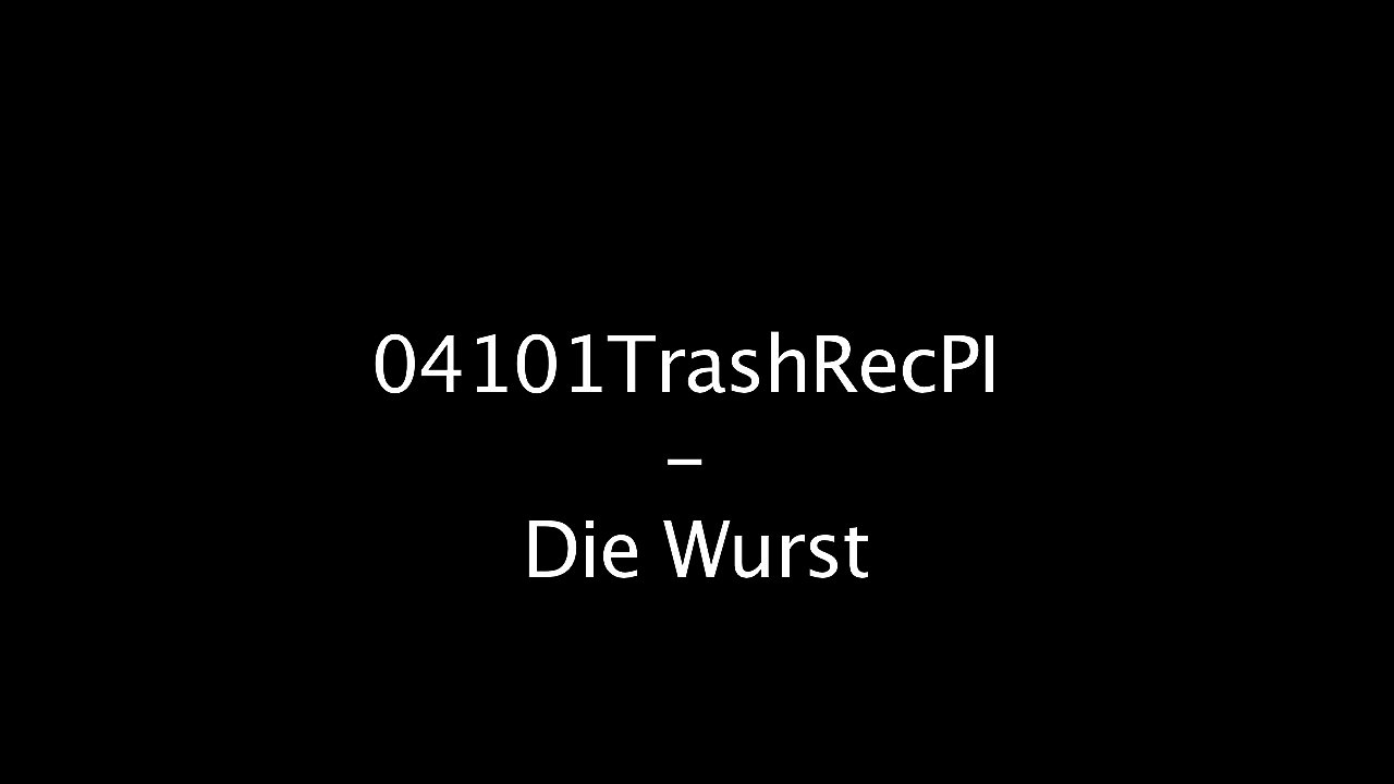 04101TrashRecPI - Die Wurst  /Full Film/Ganzer Film/Complete Movie