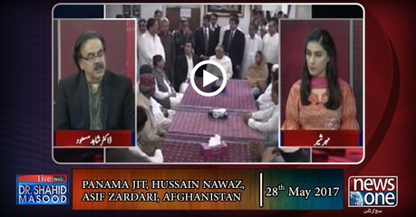 Live with Dr.Shahid Masood | 28-May-2017 | Panama JIT | Hussain Nawaz |   Asif Zardari | Afghanistan|