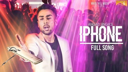 Iphone Song Full HD Video Angad Singh - MadMix - New Punjabi Songs 2017