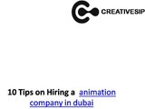 10 Tips on Hiring a  animation company in dubai