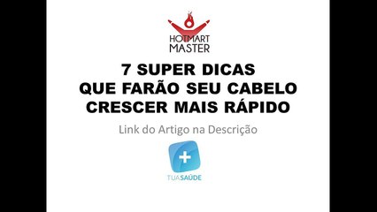 7 Super Dicas para fazer o Cabelo Crescer Rapido