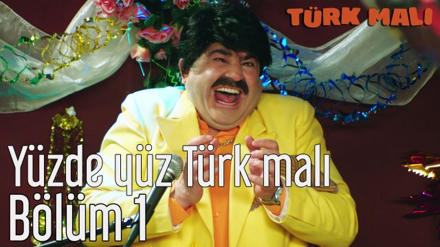 Türk Malı 1. Bölüm Yüzde Yüz Türk Malı