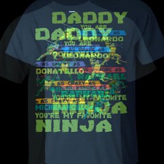 Ninja Turtles - Daddy - You Are My Favorite Ninja Shirt, Hoodie, Tank