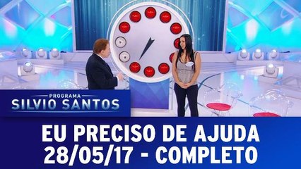 Eu Preciso de Ajuda - 28.05.17 - Completo