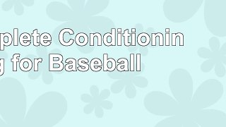 read  Complete Conditioning for Baseball 7a8f8479