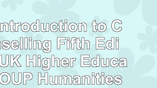 read  An Introduction to Counselling Fifth Edition UK Higher Education OUP Humanities  Social 1b6e197f