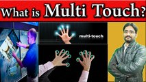 What is Multi Touch? | Multi Touch Technology Detail Explained | Resistive Touch Vs Capacitive Touch