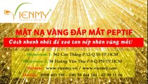 Xoá nếp nhăn và quầng thâm mắt cùng Mặt nạ Vàng Đắp mắt PEPTIF - Công ty Viên Mỹ giới thiệu