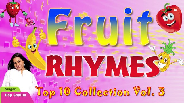 Top 10 Fruit Rhymes For Kids Nursery Rhymes Collection Fruit Rhymes Vol 3 | Fruit Rhymes Collection | Fruit Rhymes for Children | Nursery Rhymes for Kids | Most Popular Rhymes HD